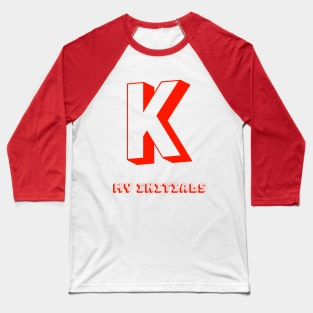 Letter K Letter Art Baseball T-Shirt